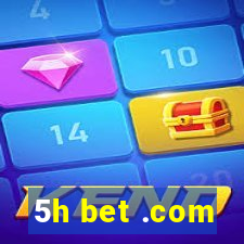 5h bet .com